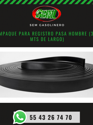 EMPAQUE PARA REGISTRO PASA HOMBRE (3.5 MTS DE LARGO)