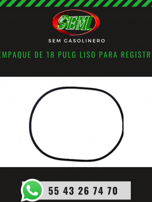 EMPAQUE DE 18 PULG LISO PARA REGISTRO